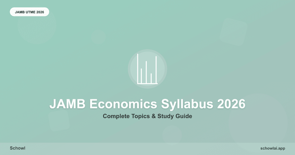Complete JAMB Economics Syllabus 2026: All Topics & What to Focus On