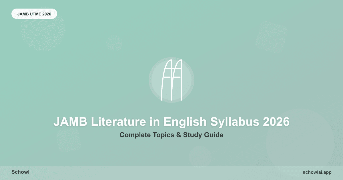 Complete JAMB Literature in English Syllabus 2026: All Topics & What to Focus On